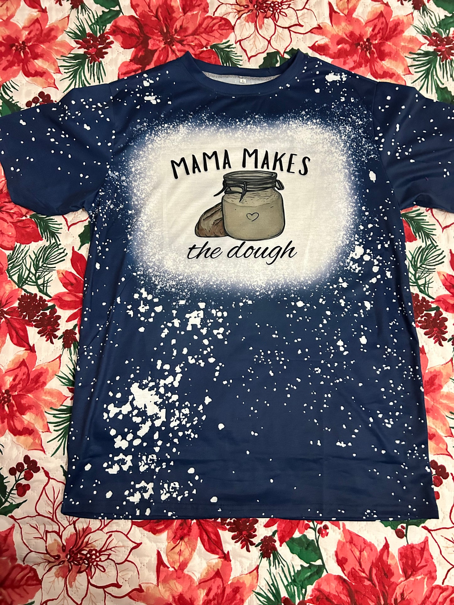 Faux Bleached Short Sleeve "Mama Makes the Dough" Shirt